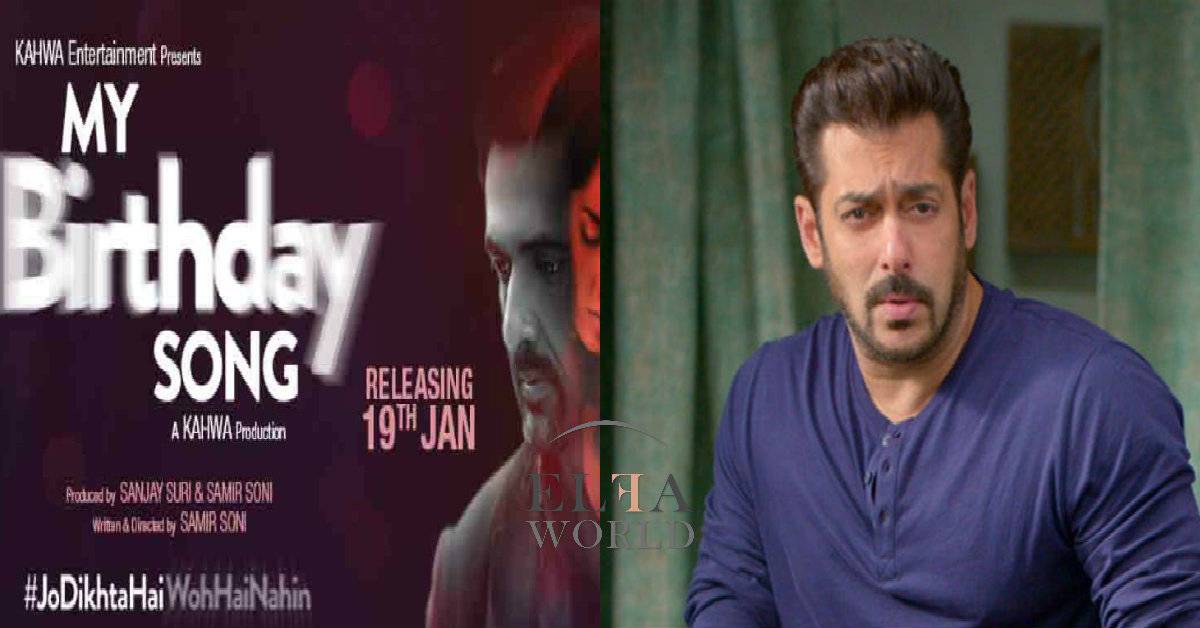 Salman Khan Unveil​s​ The Trailer Of My Birthday Song​, Directed By Samir Soni Starring Sanjay Suri And Nora Fatehi​!