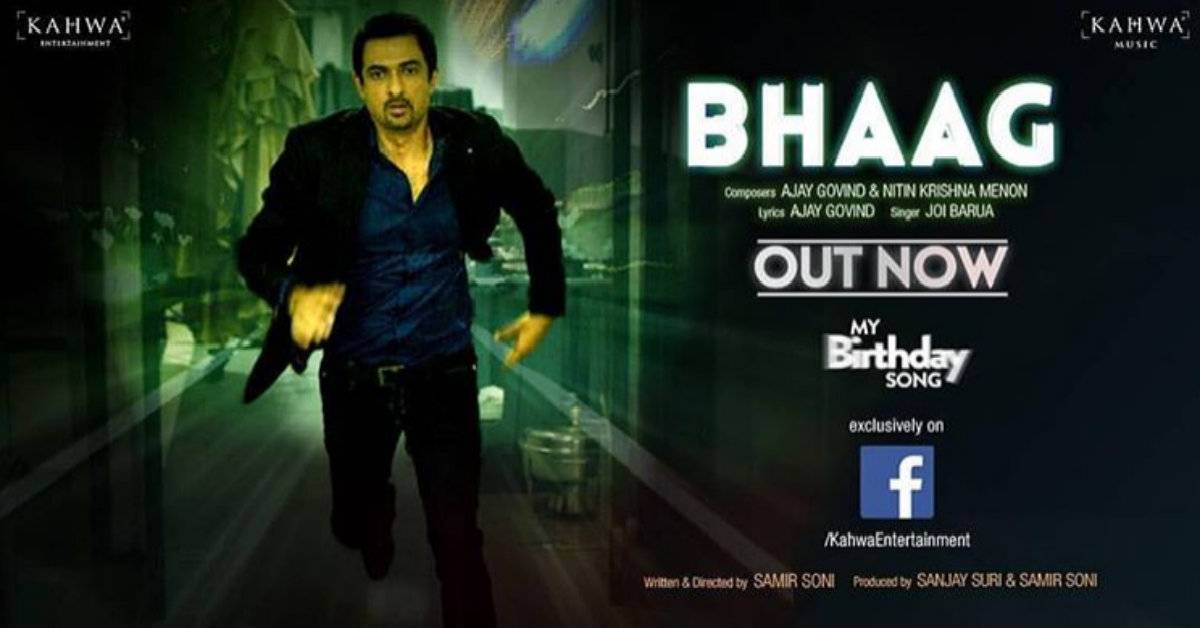 Bhaag From My Birthday Song Ft. Sanjay Suri And Joi Barua Out Now!