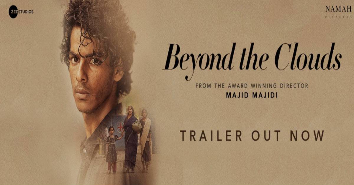 Beyond The Clouds Trailer: Ishaan Khatter Proves His Acting Prowess!