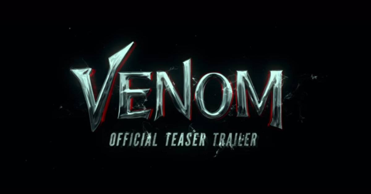 Here's The Official Teaser Of Venom!
