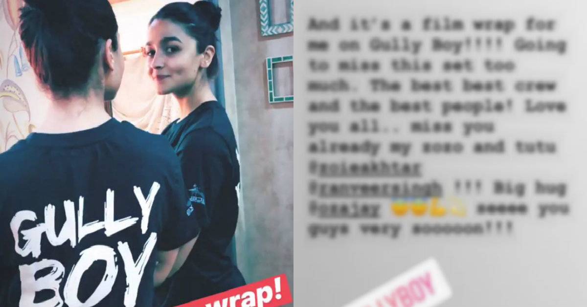 Alia Bhatt Announces The Wrap Of Gully Boy Shoot With This Sweet Note!