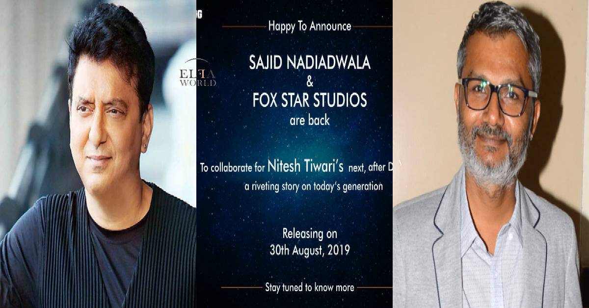 Sajid Nadiadwala And Fox Star Studio Collaborate For Nitesh Tiwari’s Next After Dangal!
