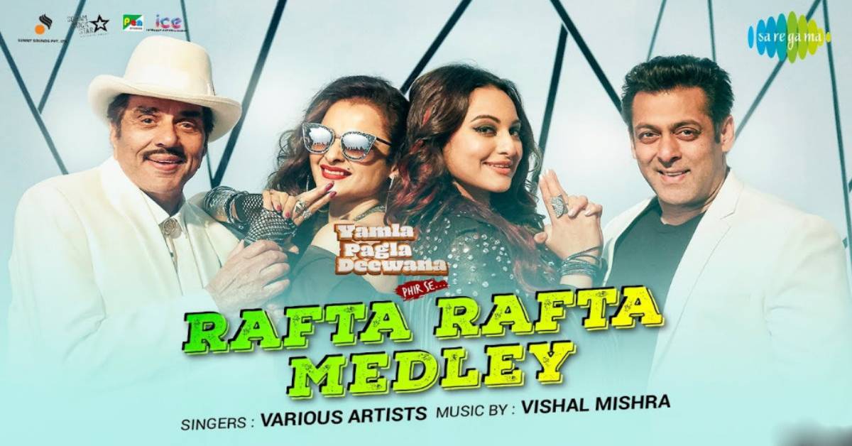 Here Arrives The Much-Awaited Party Anthem Of The Year, Rafta Rafta From Yamla Pagla Deewana Phir Se!
