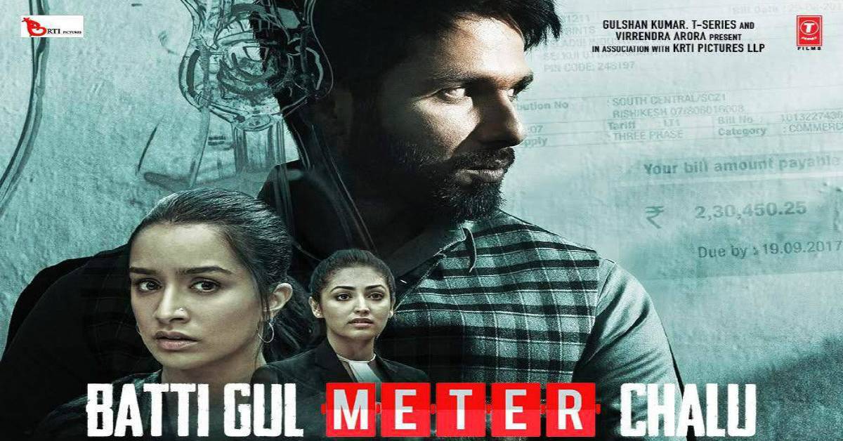 Shahid Kapoor And Shraddha Kapoor Starrer Batti Gul Meter Chalu's Collections Grows Over The Weekend!

