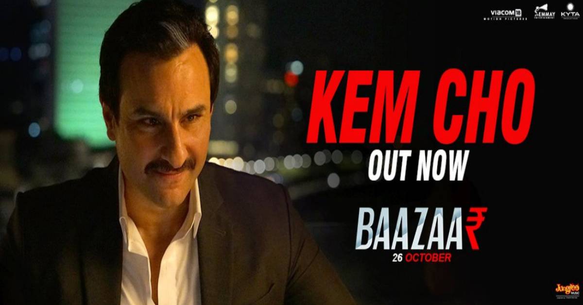 Saif Ali Khan Starrer Baazaar's First Song Kem Cho Out Now!
