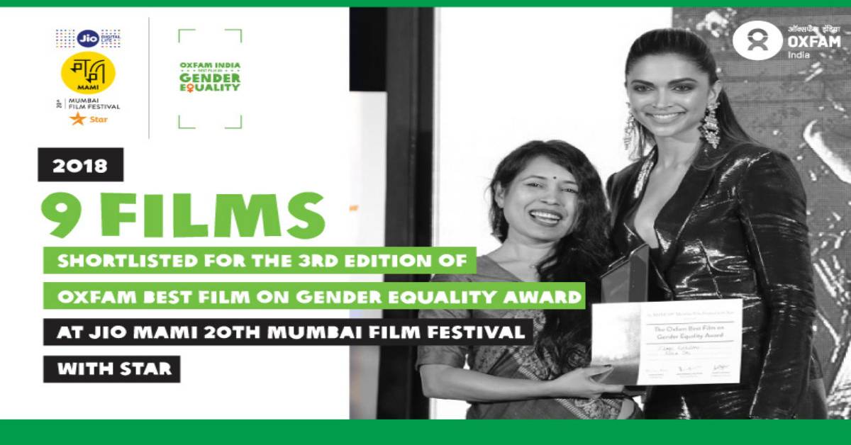 Nine Films Shortlisted For The Third Edition Of Oxfam Best Film On Gender Equality Award 2018 At Jio MAMI 20th Mumbai Film Festival With Star!