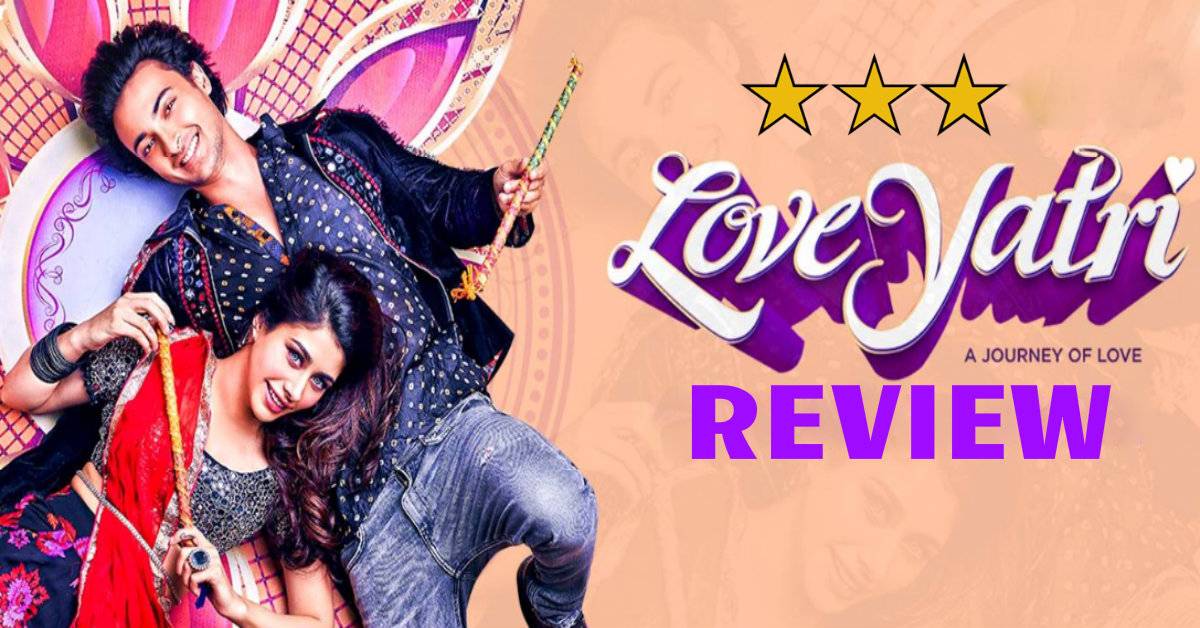 Loveyatri Movie Review: A Passionate Love Saga Which Will Pull At Your Heartstrings Due To Its Depiction Of Pure And Innocent Love!