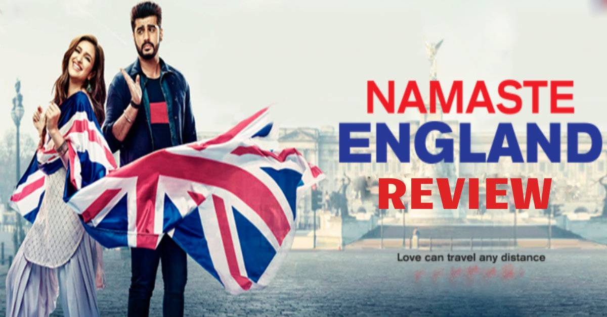 Namaste England Movie Review: An Innocent And Vulnerable Take On The Tribulations Of Love And Ambition!
