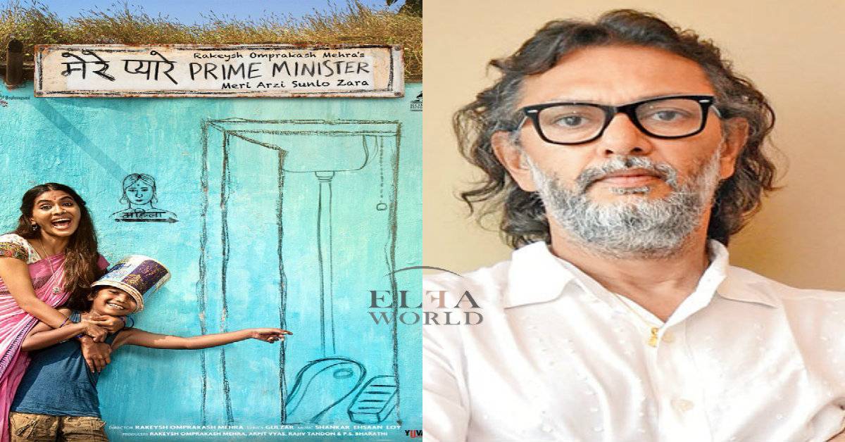 Rakeysh Omprakash Mehra's 'Mere Pyaare Prime Minister' Only Asian Film Screened At The Rome Film Festival!
