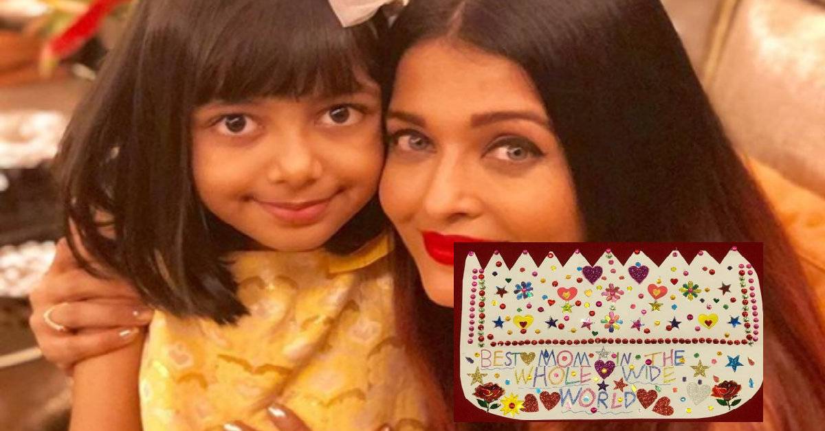 Aishwarya Rai Bachchan Was Just 'Crowned' With The Most Precious Gift By  Daughter Aaradhya Bachchan!