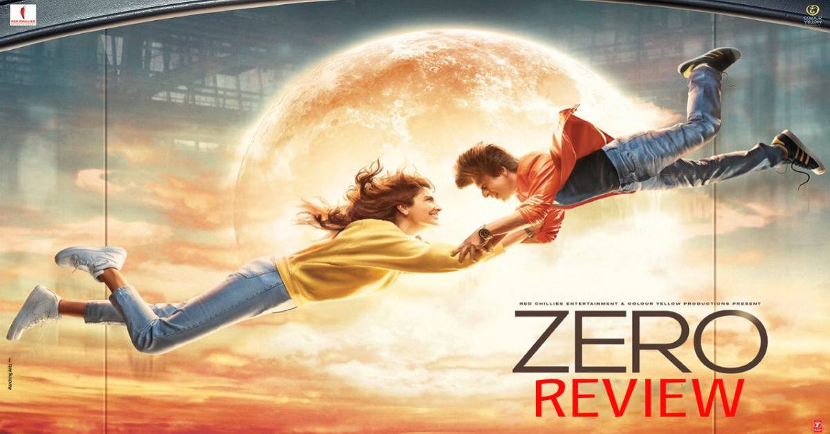 Zero Movie Review: A Larger Than Life Celebration Of Imperfections And Flaws With The Unmatched Magic Of Shah Rukh Khan!
