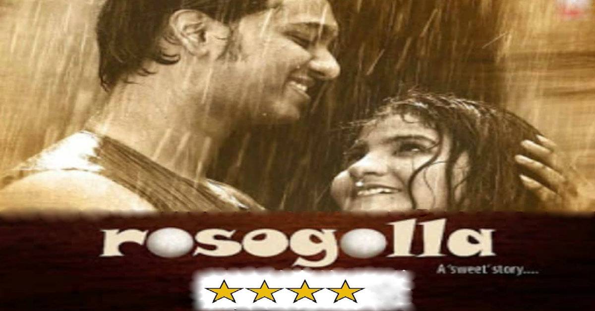 Rosogolla Movie Review: A Beautiful, Honest And Endearing Tale Of Determination, Conviction And True Love With Some Larger Than Life Performances!