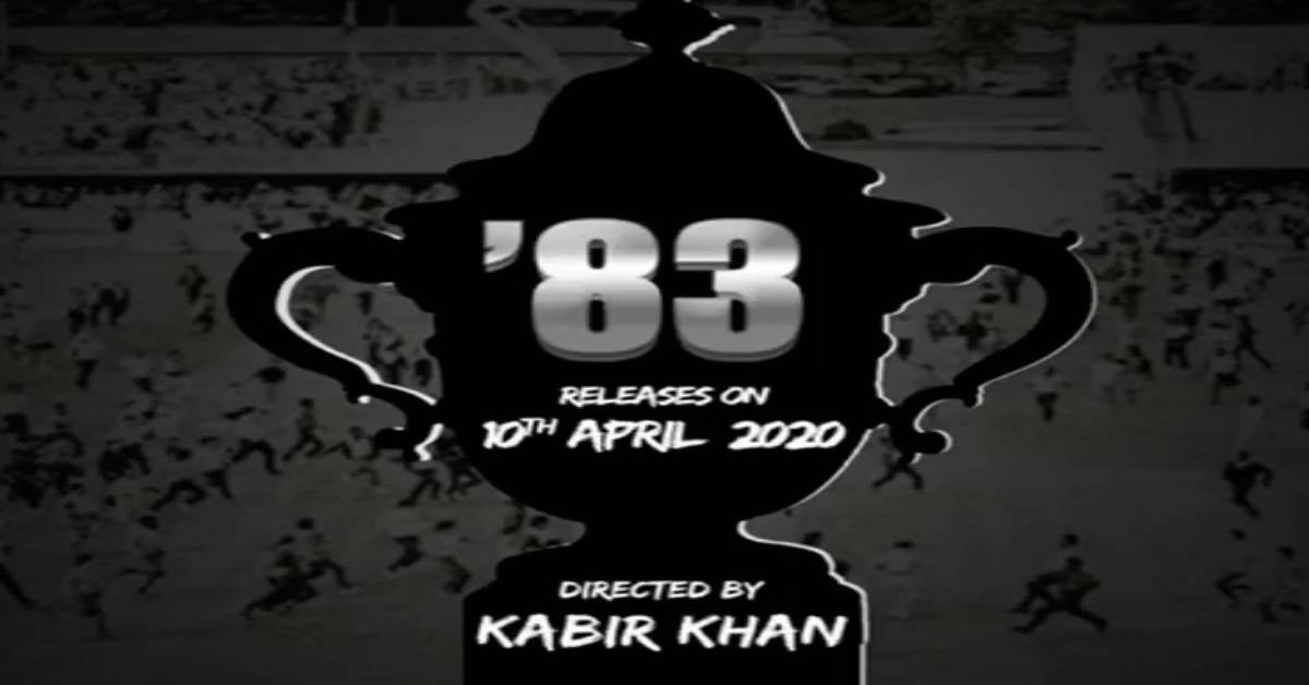 Relive The Glorious Era Of Cricket With Kabir Khan's '83, Releasing On 10th April, 2020!
