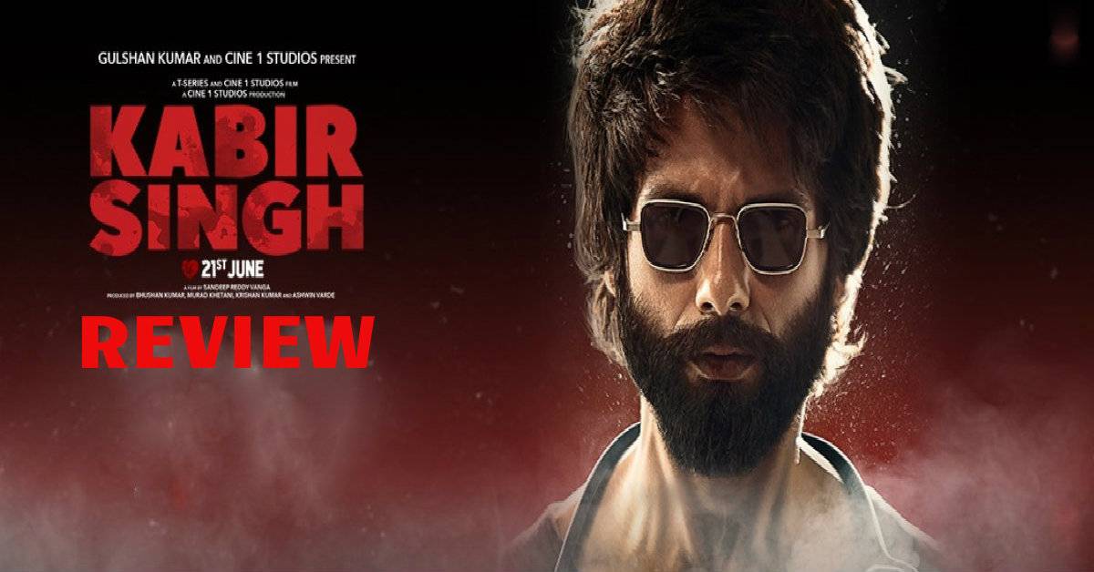 Kabir Singh Review: A Passionate Tale Of Love And Seperation Which Gets Tainted Due To The Weak Plot Line! 
