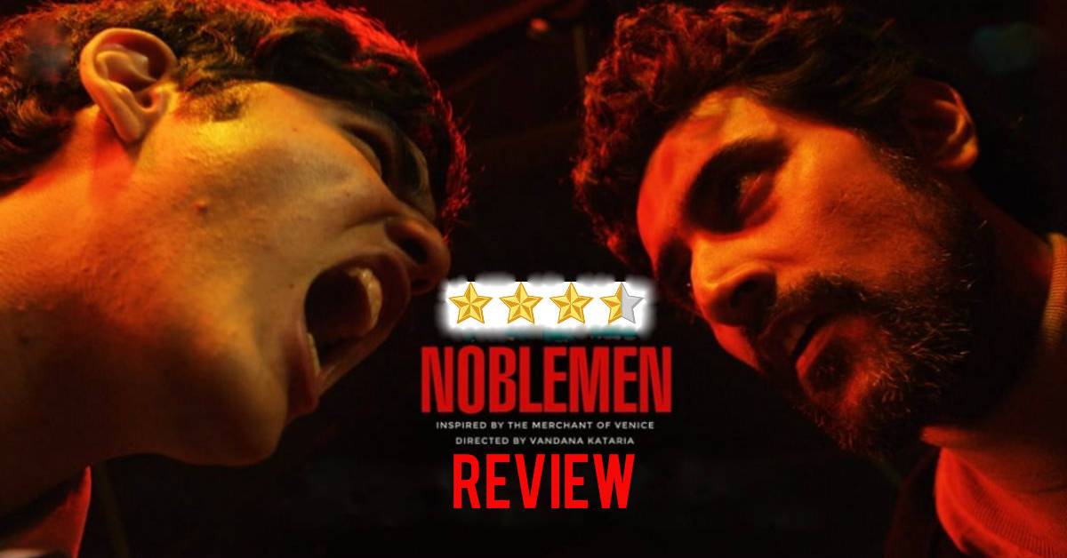 Noblemen Review: A Haunting And A Brutally Realistic Depiction Of Bullying And The Struggles Of The Human Mind!
