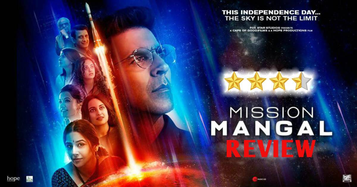 Mission Mangal Review: A Beautiful And Befitting Tribute To The Scientists Of The Nation With The Celebration Of Womanhood!
