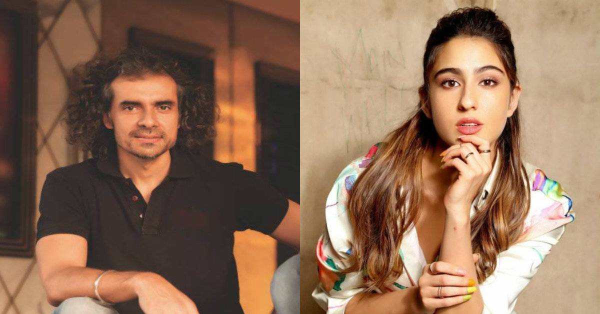 Here's What Director Imtiaz Ali Has To Say About Sara Ali Khan!