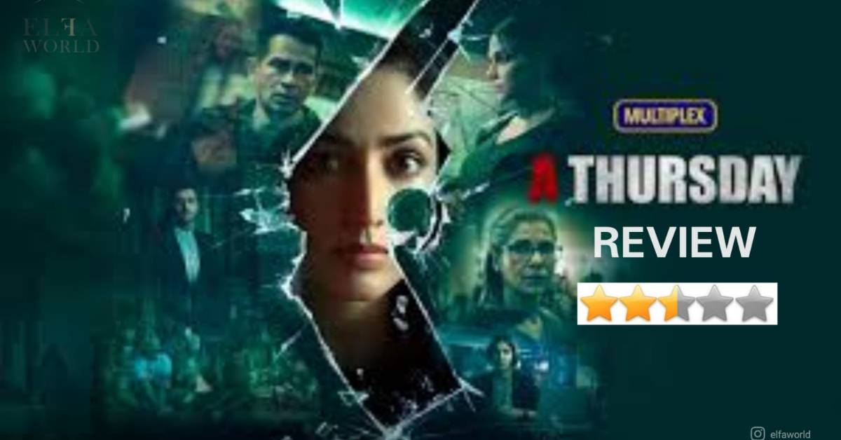 A Thursday Movie Review : Yami Gautam Saves This Otherwise Tried And Tested Story