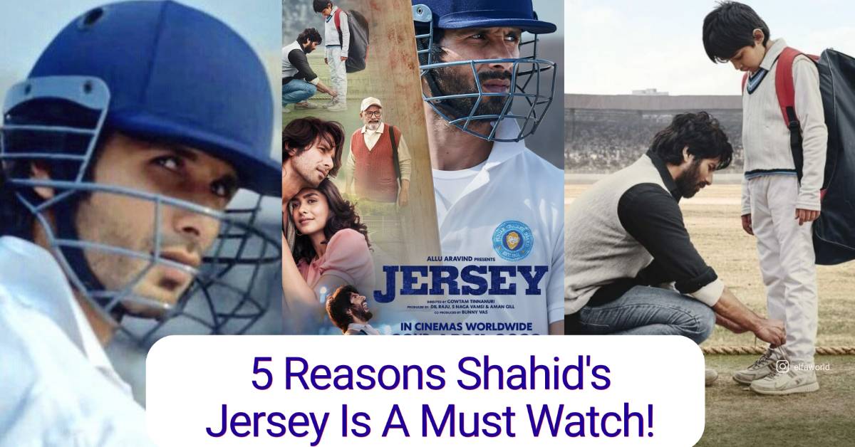 5 Reasons Shahid Kapoor's Jersey Cannot Be Skipped!
