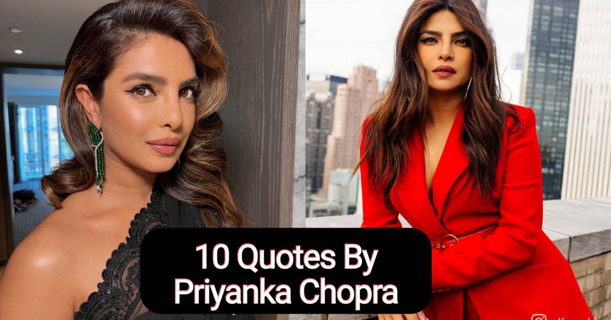 Priyanka Chopra's 10 Quotes That Will Make You Chase Your Dreams!