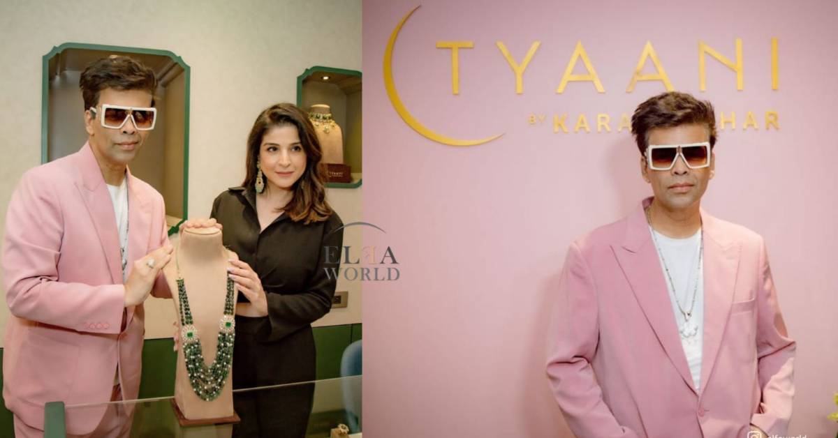Karan Johar Inaugurates His Exquisite Jewellery Brand - Tyaani’s New Store In Mumbai 
